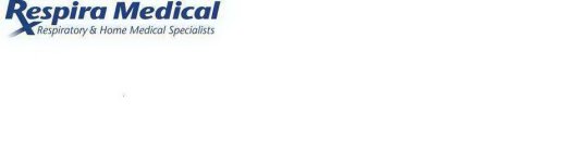 RESPIRA MEDICAL RESPIRATORY & HOME MEDICAL SPECIALISTS