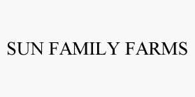 SUN FAMILY FARMS