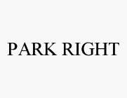 PARK RIGHT