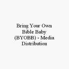 BRING YOUR OWN BIBLE BABY (BYOBB) - MEDIA DISTRIBUTION