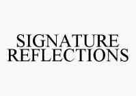 SIGNATURE REFLECTIONS