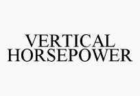 VERTICAL HORSEPOWER