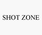 SHOT ZONE