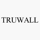 TRUWALL