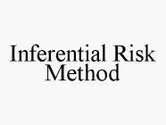 INFERENTIAL RISK METHOD