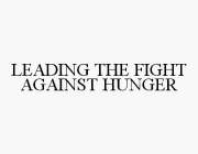 LEADING THE FIGHT AGAINST HUNGER