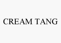 CREAM TANG