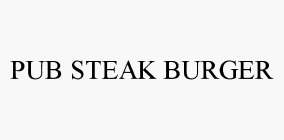 PUB STEAK BURGER