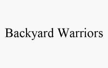 BACKYARD WARRIORS