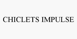 CHICLETS IMPULSE