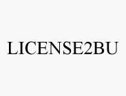 LICENSE2BU