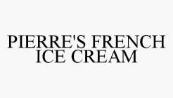 PIERRE'S FRENCH ICE CREAM