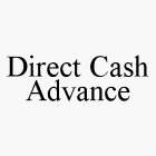 DIRECT CASH ADVANCE