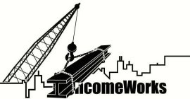 INCOMEWORKS