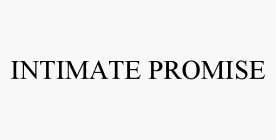 INTIMATE PROMISE