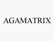 AGAMATRIX