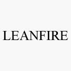 LEANFIRE