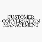 CUSTOMER CONVERSATION MANAGEMENT