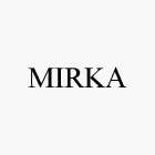 MIRKA