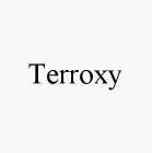 TERROXY