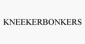 KNEEKERBONKERS