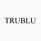 TRUBLU