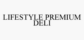 LIFESTYLE PREMIUM DELI