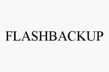 FLASHBACKUP