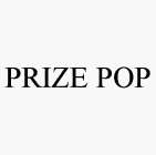 PRIZE POP