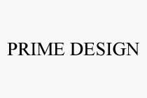 PRIME DESIGN