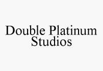 DOUBLE PLATINUM STUDIOS