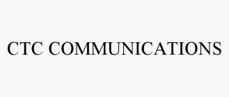 CTC COMMUNICATIONS