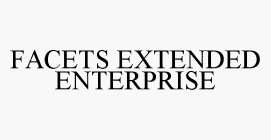 FACETS EXTENDED ENTERPRISE