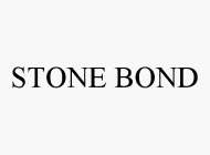 STONE BOND