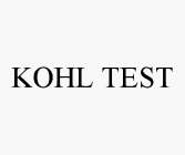 KOHL TEST