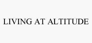 LIVING AT ALTITUDE