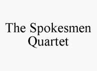 THE SPOKESMEN QUARTET