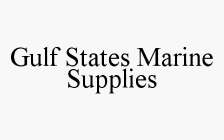 GULF STATES MARINE SUPPLIES