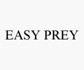EASY PREY