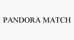 PANDORA MATCH