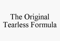 THE ORIGINAL TEARLESS FORMULA