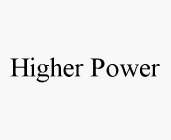 HIGHER POWER