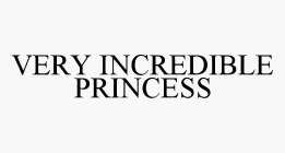 VERY INCREDIBLE PRINCESS