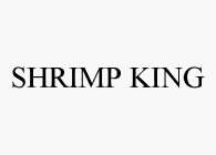 SHRIMP KING