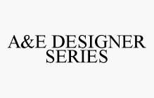 A&E DESIGNER SERIES