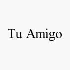 TU AMIGO