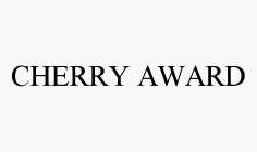 CHERRY AWARD