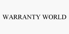 WARRANTY WORLD