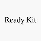 READY KIT