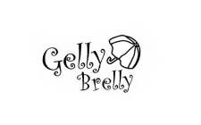 GELLY BRELLY